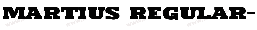 Martius Regular字体转换